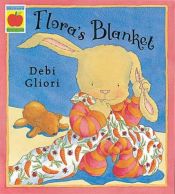 book cover of Flora's Blanket by Debi Gliori