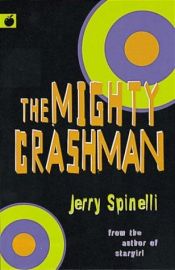 book cover of The Mighty Crashman (Black Apples) by Jerry Spinelli