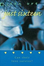 book cover of Just Sixteen (Black Apples) by Jean Ure