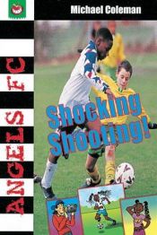 book cover of Shocking Shooting! (Angels FC Supercrunchies) by Michael Coleman