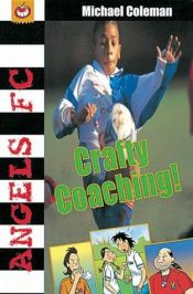 book cover of Crafty Coaching (Angels FC Supercrunchies) by Michael Coleman