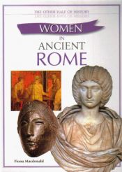 book cover of Women in Ancient Rome by Fiona Macdonald