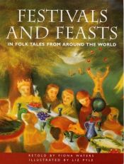 book cover of Festivals and Feasts (Folk Tales from Around the World) by Fiona Waters