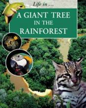 book cover of Giant Tree in the Rainforest (Life in....) by Sally Morgan