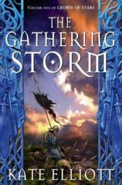 book cover of The gathering storm by Kate Elliott