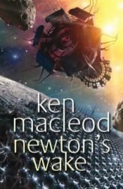 book cover of Newton's Wake: A Space Opera by Ken MacLeod