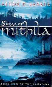 book cover of Siege of Mithila by Ashok Banker
