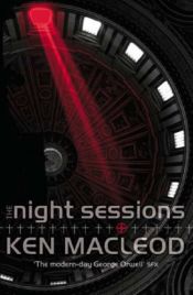 book cover of The Night Sessions by Ken MacLeod