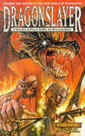 book cover of Dragonslayer (Gotrek & Felix) by William King