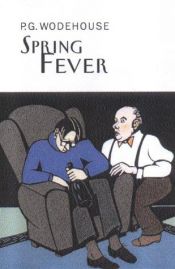 book cover of Spring Fever by Пелам Гренвилл Вудхаус