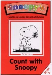 book cover of Count with Snoopy (Snoopy's Laughter & Learning) by Charles M. Schulz