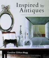 book cover of Inspired by Antiques by Caroline Clifton-Mogg