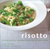 book cover of Risotto : 30 simply delicious vegetarian recipes from an Italian kitchen by Ursula Ferrigno