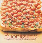 book cover of Buonissimo!: Easy modern recipes for traditional Italian cooking by Silvana Franco