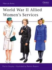 book cover of World War II Allied Women's Services (Men-at-arms) by Martin Brayley
