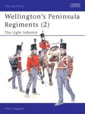 book cover of M400 Wellington's Peninsula Regiments: Light Infantry v. 2 (Men-at-arms) by Mike Chappell