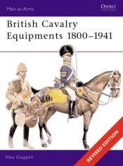 book cover of Men-at-arms : Cavalry Equipments, 1800-1941 by Mike Chappell