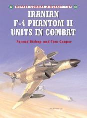 book cover of Iranian F-4 Phantom II Units in Combat (Combat Aircraft 37) by Tom Cooper