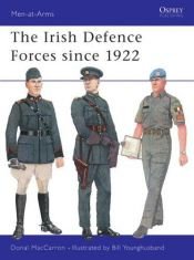 book cover of Irish Defence Forces since 1922, The by Donal Maccarron