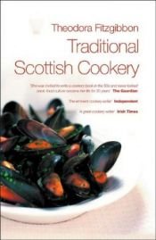 book cover of Traditional Scottish cookery by Theodora FitzGibbon