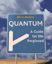book cover of Quantum: A Guide for the Perplexed: A Guide For The Perplexed by Jim Al-Khalili