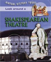 book cover of Look Around a Shakespearean Theater (Virtual History Tours) by Stewart Ross