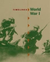 book cover of World War I (Timelines) by Stewart Ross
