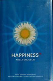 book cover of Happiness by Will Ferguson