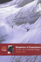 book cover of Kingdoms of experience : Everest, the unclimbed ridge by Andrew Greig