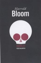 book cover of Hamlet Poem Unlimited by Harold Bloom