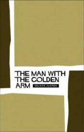 book cover of The Man with the Golden Arm by 纳尔逊·艾格林