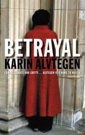 book cover of Betrayal by Karin Alvtegen