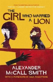 book cover of The Girl Who Married a Lion, and Other Tales from Africa [sound recording] by Alexander McCall Smith
