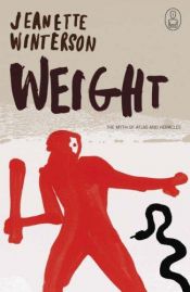 book cover of Weight : The Myth of Atlas and Heracles by Jeanette Winterson