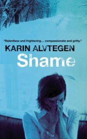 book cover of Shame by Karin Alvtegen