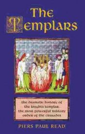 book cover of The Templars by Piers Paul Read