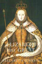 book cover of Elisabeth den store by Elizabeth Jenkins