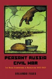 book cover of Peasant Russia, civil war by Orlando Figes