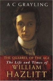 book cover of The Quarrel of the Age by A. C. Grayling