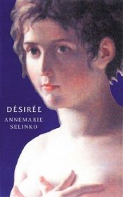 book cover of Desiree by Annemarie Selinko