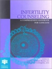 book cover of Infertility Counselling: A Comprehensive Handbook for Clinicians by L.H. Burns