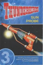 book cover of Thunderbirds: Sun Probe v.3: Sun Probe Vol 3 by Dave Morris