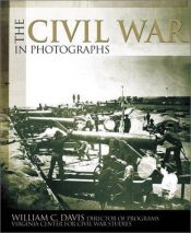 book cover of The Civil War in Photographs by William C. Davis