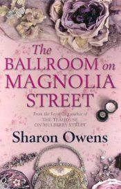 book cover of The ballroom on Magnolia Street by Sharon Owens