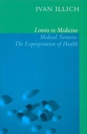 book cover of Medical Nemesis: The by Ivan Illich