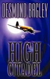 book cover of High Citadel by Desmond Bagley