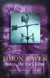 book cover of Before the Cock Crow by Simon Raven