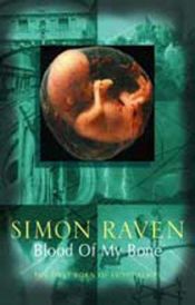 book cover of Blood of My Bone by Simon Raven