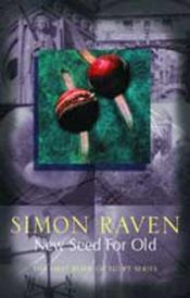 book cover of New Seed for Old by Simon Raven