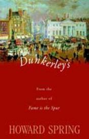 book cover of Dunkerley's by Howard Spring